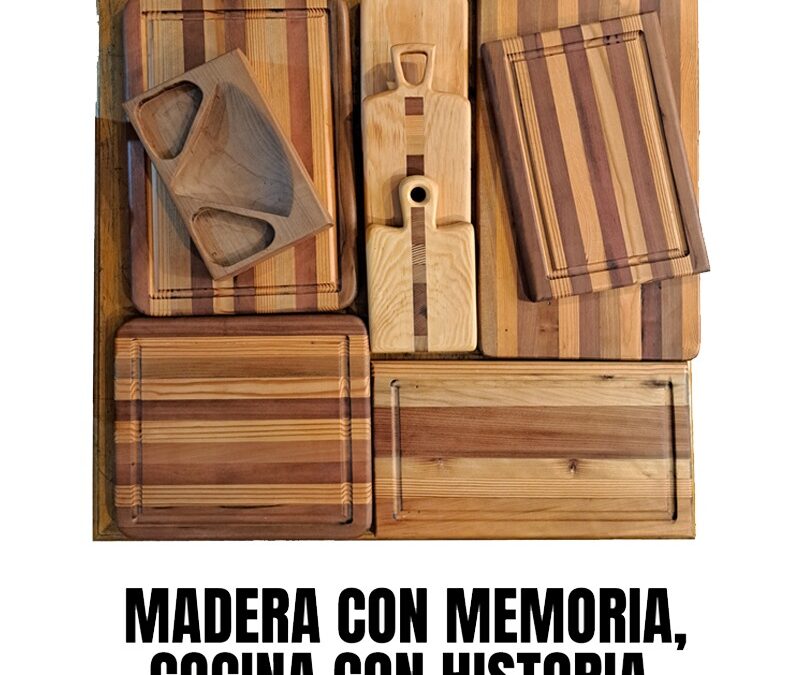 Madera con memoria, cocina con historia